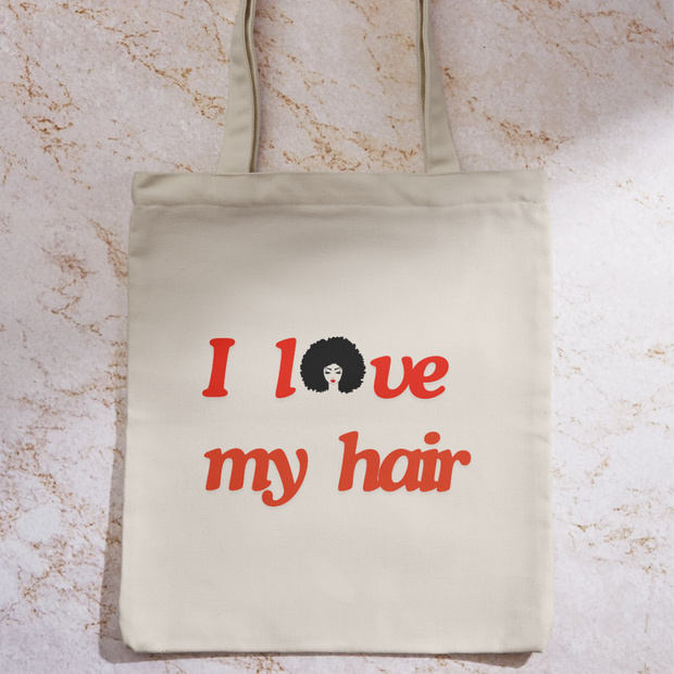 Totebag « I Love My Hair » – Parce que ton afro, c’est ton pouvoir
